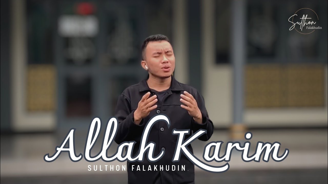 Allah Karim (Akustik) - Sulthon Falakhudin