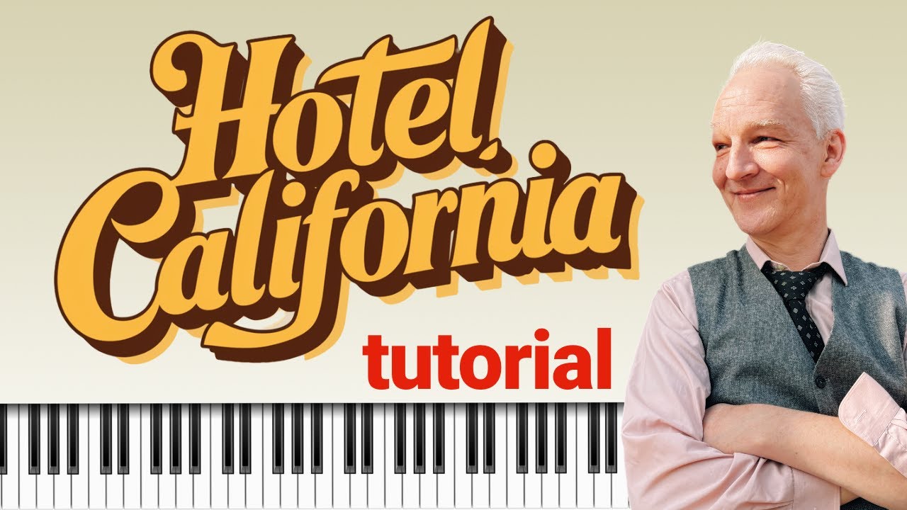 Hotel California, The Eagles, Piano Tutorial