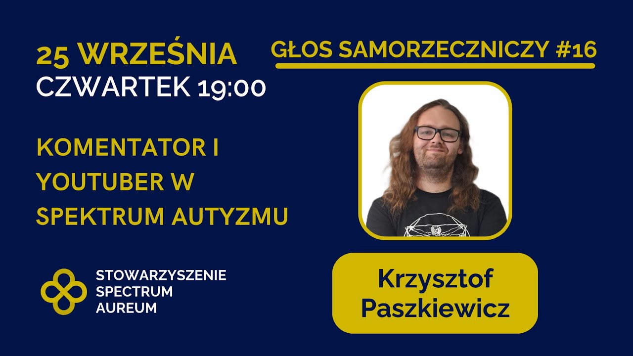 Głos Samorzeczniczy #16: Krzysztof Paszkiewicz - komentator i YouTuber w spektrum autyzmu