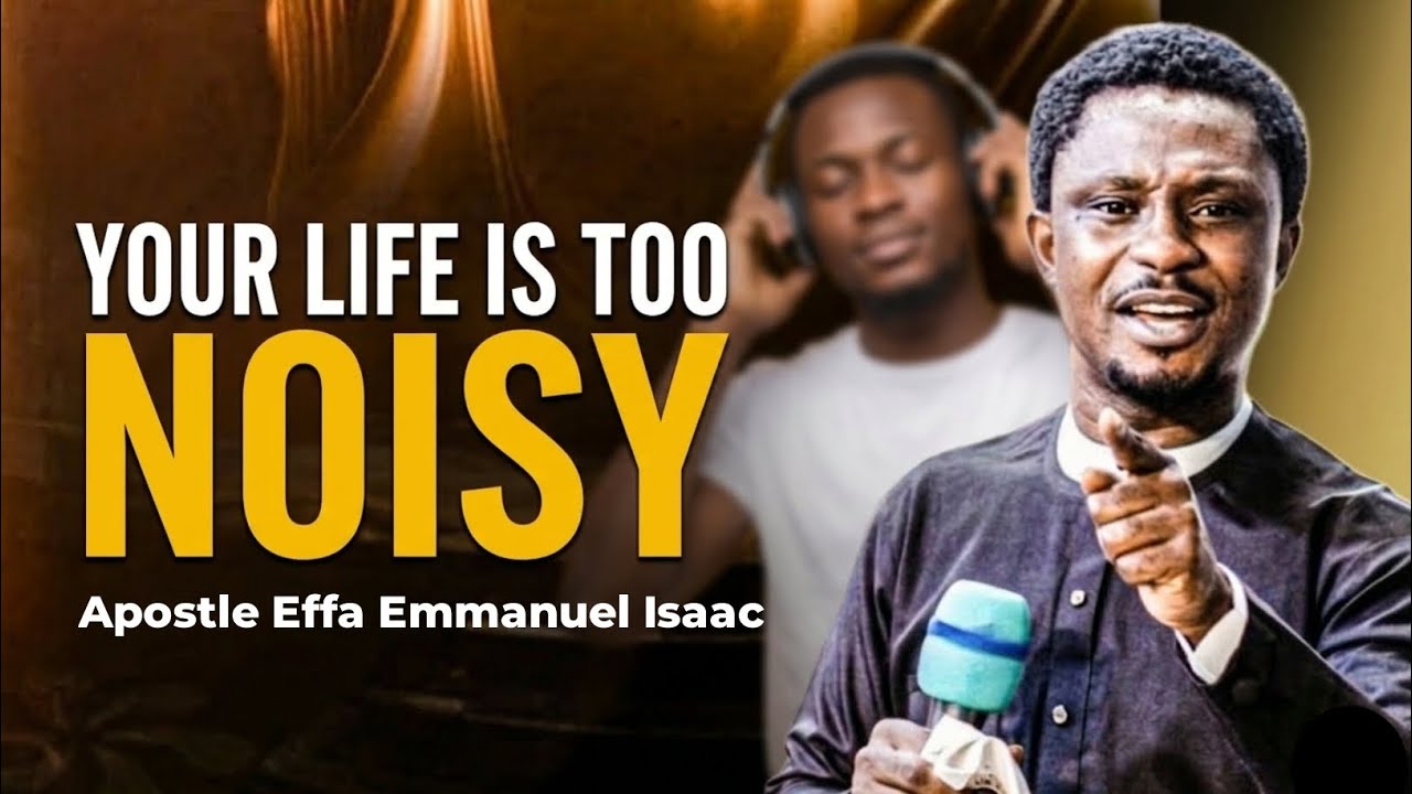 God Is Speaking But You Can’t Hear Him | Apostle Effa Emmanuel Isaac