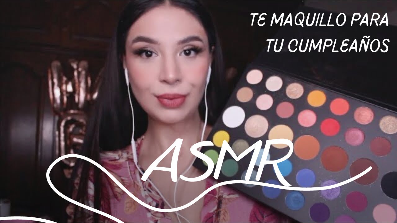 ASMR ✨ ROLEPLAY te maquillo en tu cumpleaños | make your makeup | mouth sounds | brushing