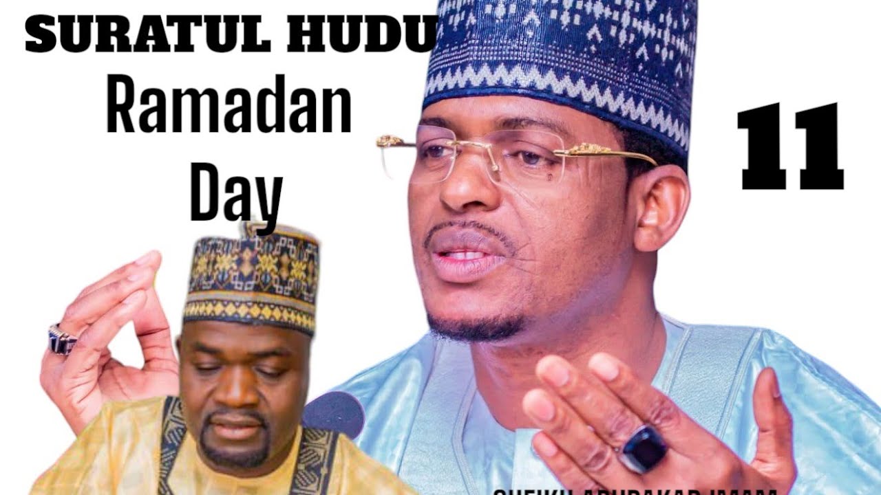 11 TAFSIRIN ALQUR'ANIN SURATUL HUDU RANAR SHA-DAYA GA WATAN RAMADAN 1447AH, / 2026