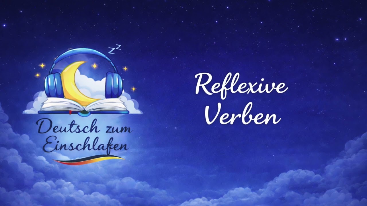 Deutsch lernen A2 – Reflexive Verben einfach erklärt | Deutsche Grammatik ruhig lernen