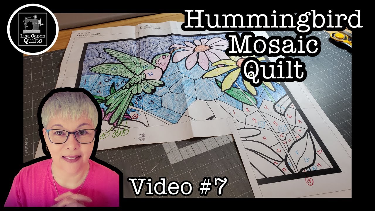 Hummingbird Mosaic Art Quilt - Live hangout and doing week #7 pieces