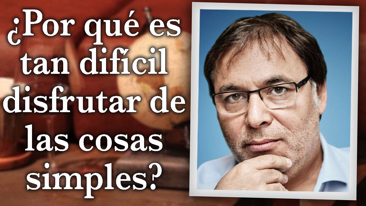Gabriel Rol&oacute;n - &iquest; Por qu&eacute; es tan dif&iacute;cil disfrutar de las cosas simples ?