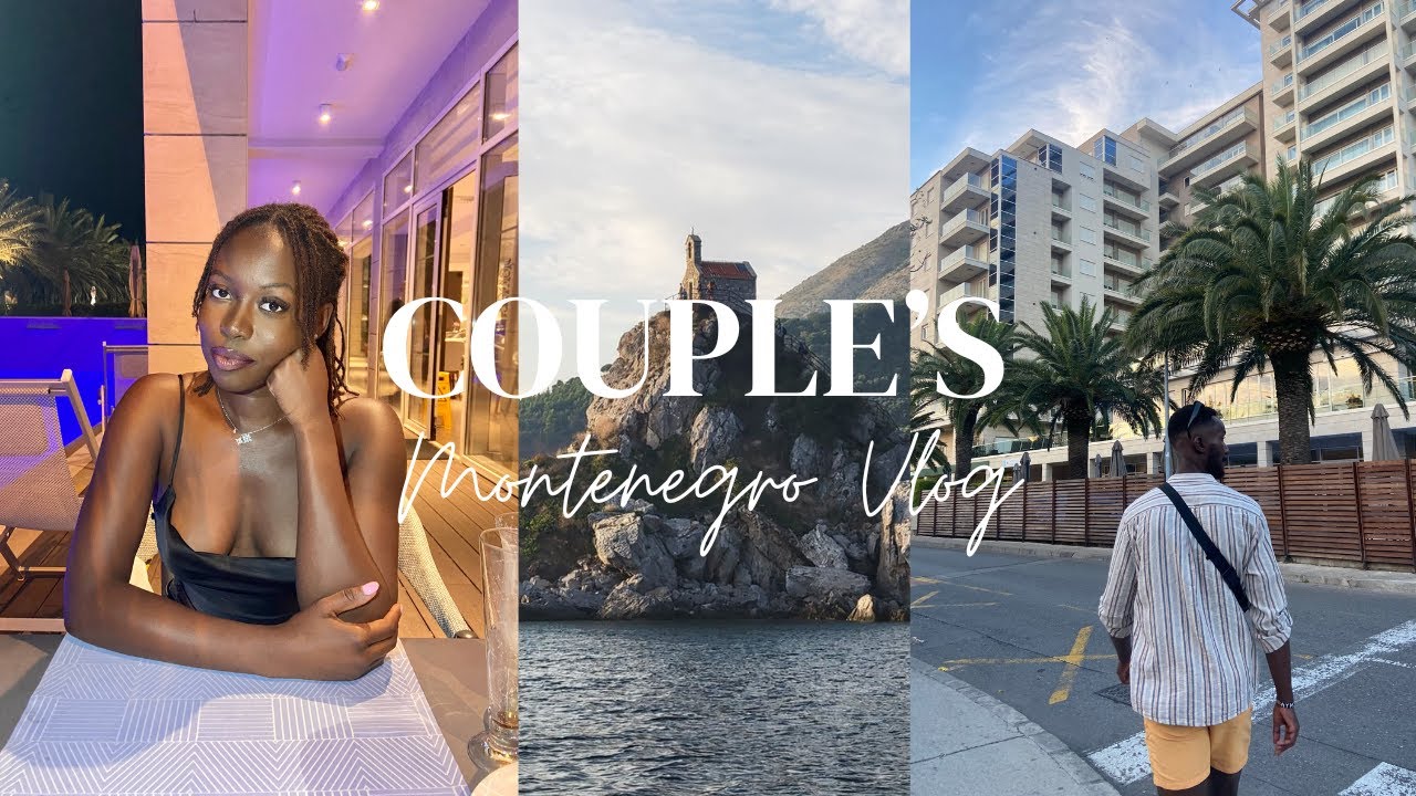 Montenegro Travel Guide | Petrovac Kotor | Best Couple vlogs 2023