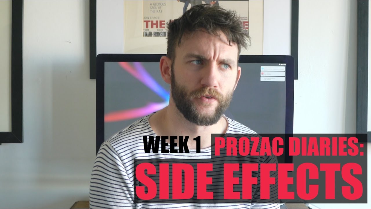 PROZAC DIARIES: Week 1 on FLUOXETINE - SIDE EFFECTS