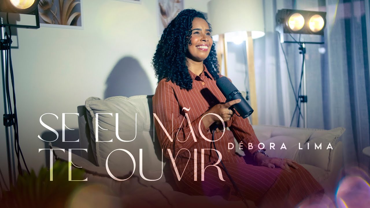 Débora Lima - Se Eu Não Te Ouvir - Cover Oficial
