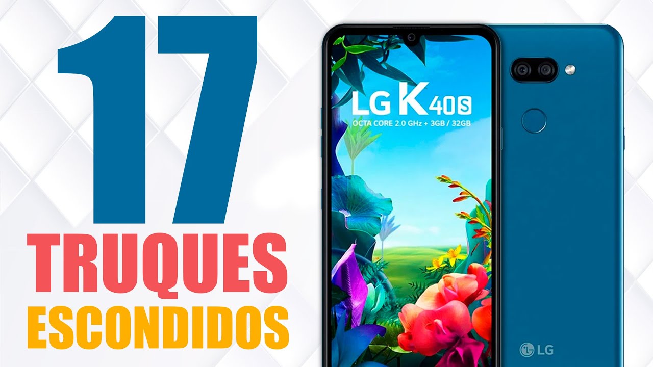 17 Dicas e Truques do LG K40S que não te contaram!