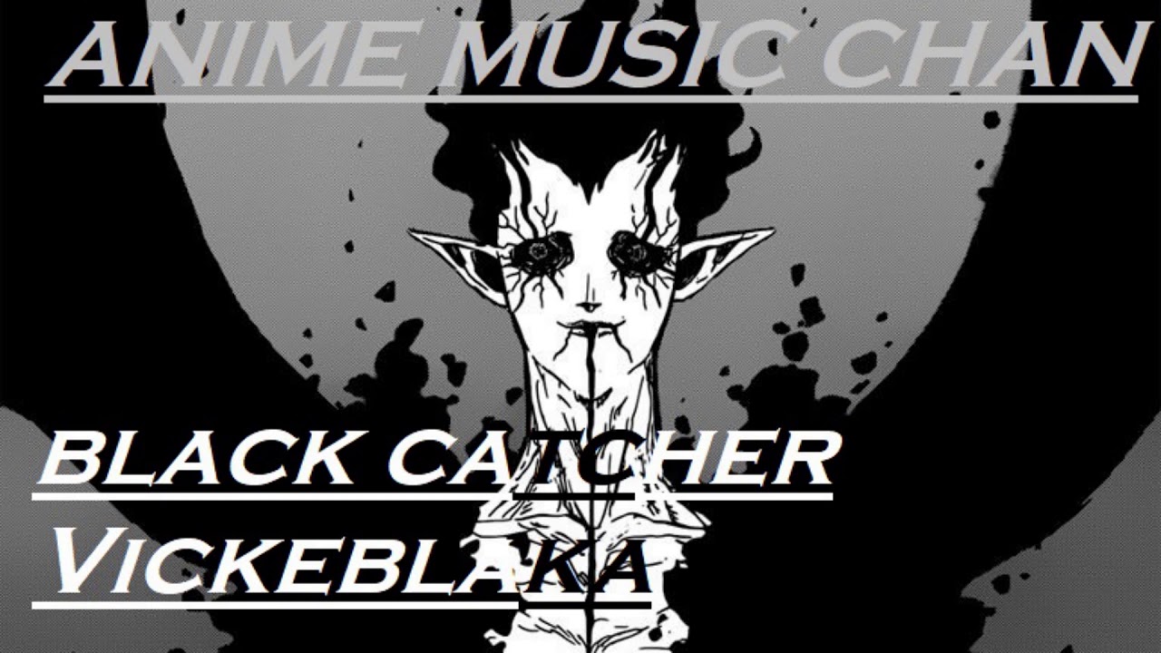 Black Clover 10 Acapella/ Black Catcher Vickeblanka