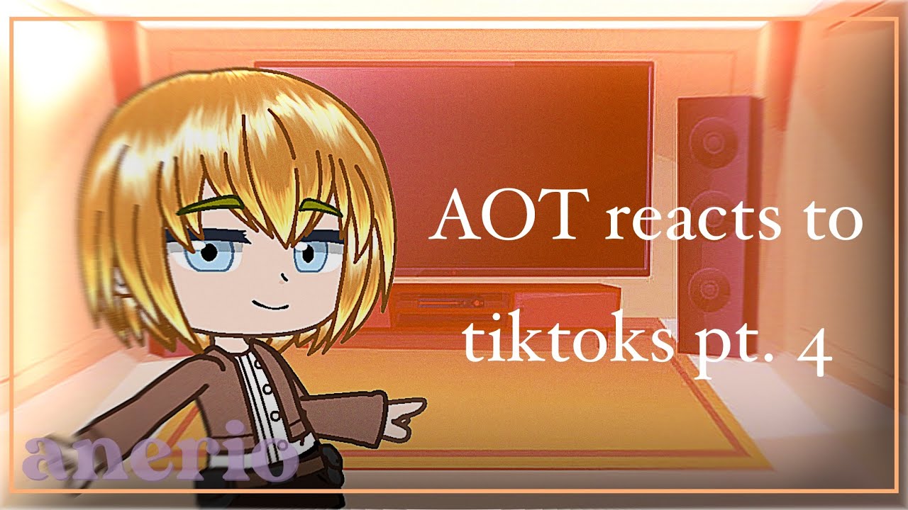 ೃ✦ ➥ ❝ AOT reacts to tiktoks pt. 4❞