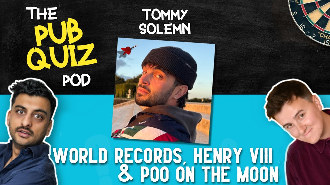 The Pub Quiz Pod - Ep 54 - Tommy Solemn