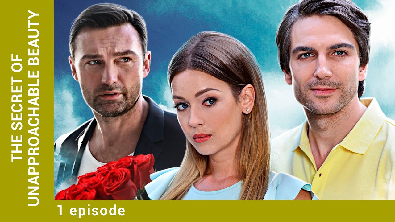 The Secret Of Unapproachable Beauty. 1 Episode. Melodrama. Russian TV Series. English Subtitles