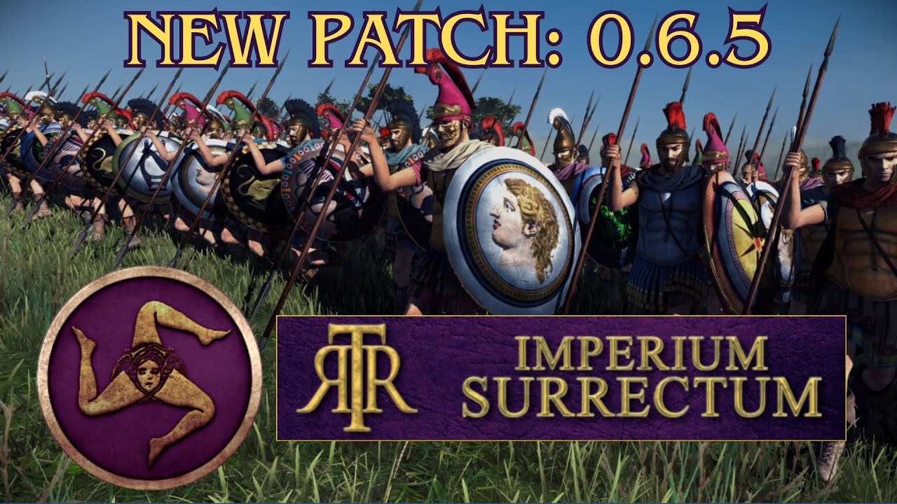 RTR IMPERIUM SURRECTUM: New Patch - 0.6.5, Syracuse | Campaign Highlights