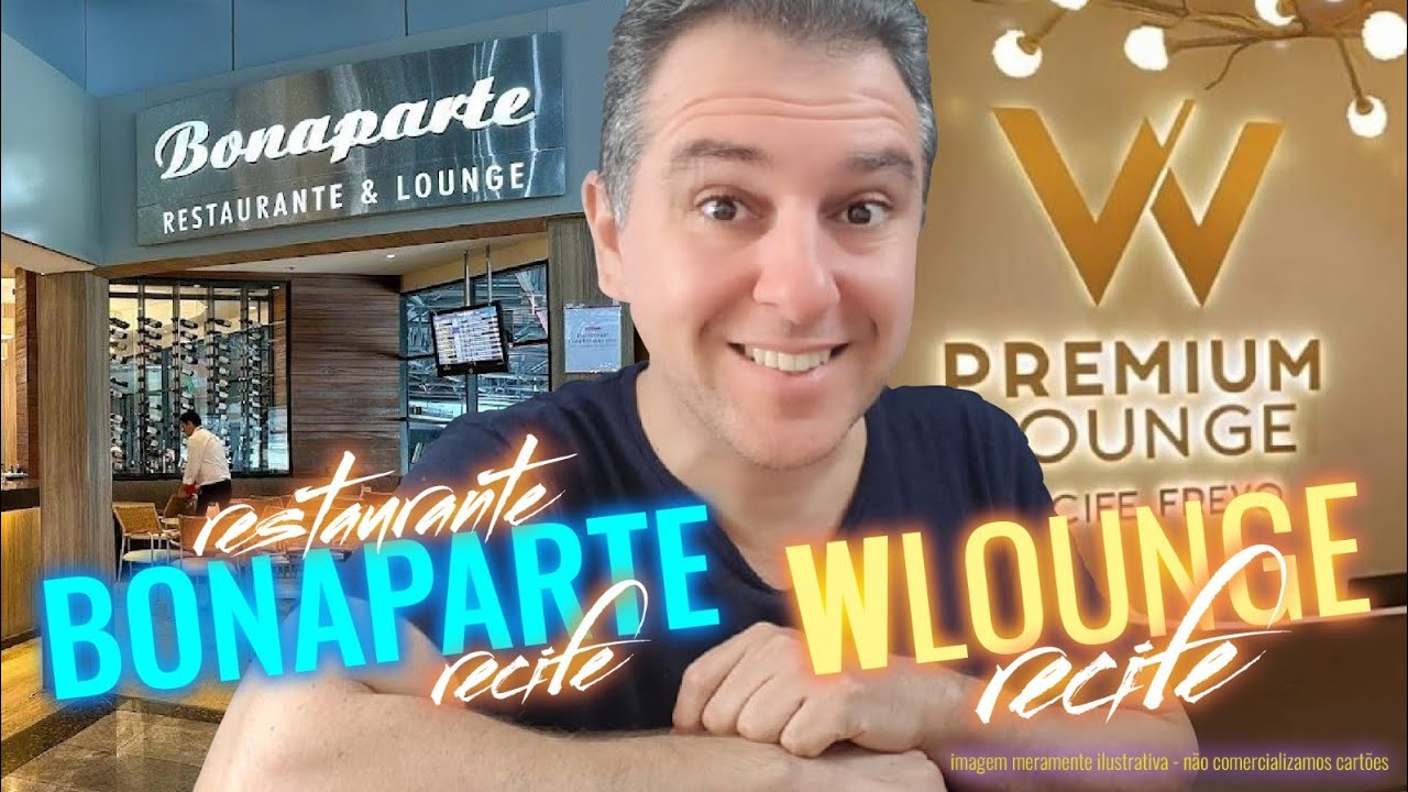 💳VEM COMIGO PARA RECIFE! SALA VIP W LOUNGE E RESTAURANTE BONAPARTE TUDO DE GRAÇA COM SEUS BENEFÍCIOS