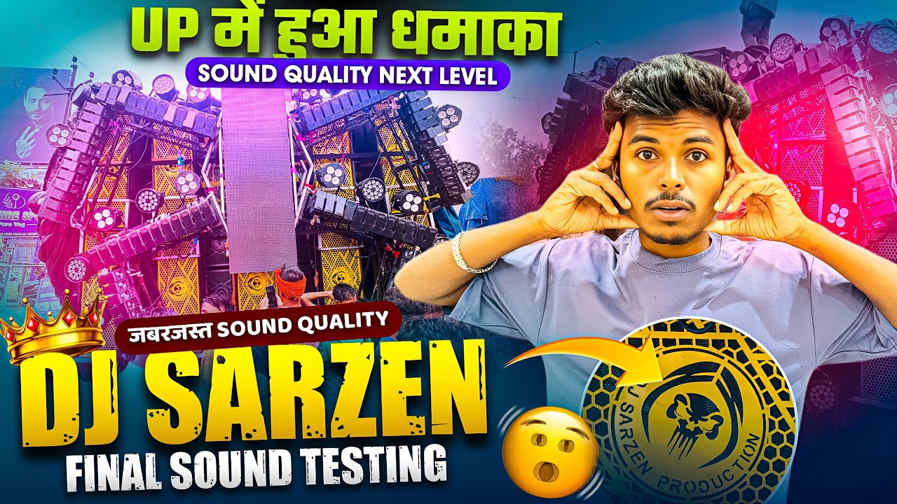 Dj Sarzen Sound Testing, Incredible Quality in Just 1 Song, Havoc with 20 Bass 😱 Good News