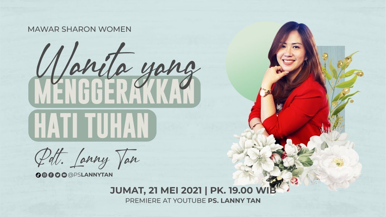 WANITA YANG MENGGERAKAN HATI TUHAN - MS Women | Pdt. Lanny Tan