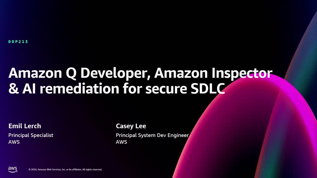 AWS re:Invent 2024 - Amazon Q Developer, Amazon Inspector & AI remediation for secure SDLC (DOP213)