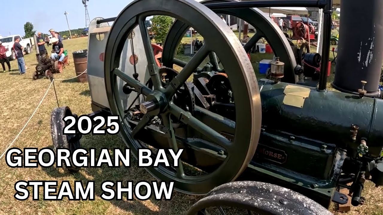 60th annual...2025 Georgian Bay Steam/tractor and engine show