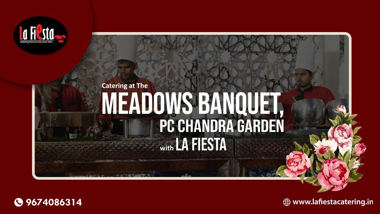 Catering at The Meadows Banquet, PC Chandra Garden || La Fiesta Catering