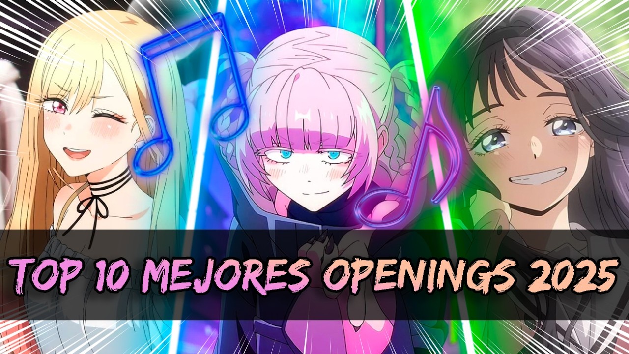 LOS 10 MEJORES OPENINGS DE ANIME (2025)