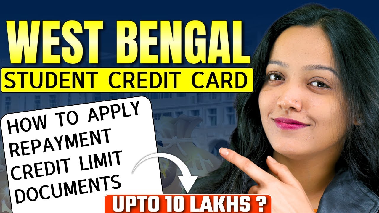 All About West Bengal Student Credit Card Scheme 2025 | Up to 10 Lakhs Credit Limit ?