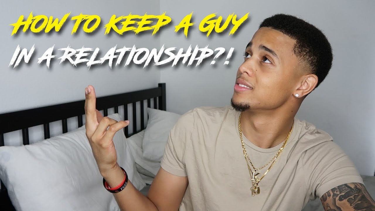HOW TO KEEP A GUY INTERESTED/IN A RELATIONSHIP!? 🤔 | KBURTON