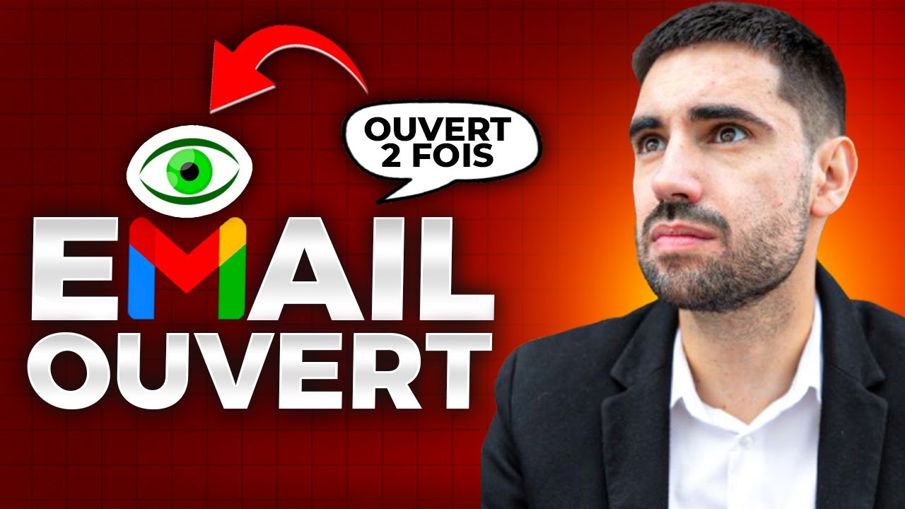 COMMENT SAVOIR SI UN EMAIL A ÉTÉ OUVERT ET COMBIEN DE FOIS (candidature recruteur)