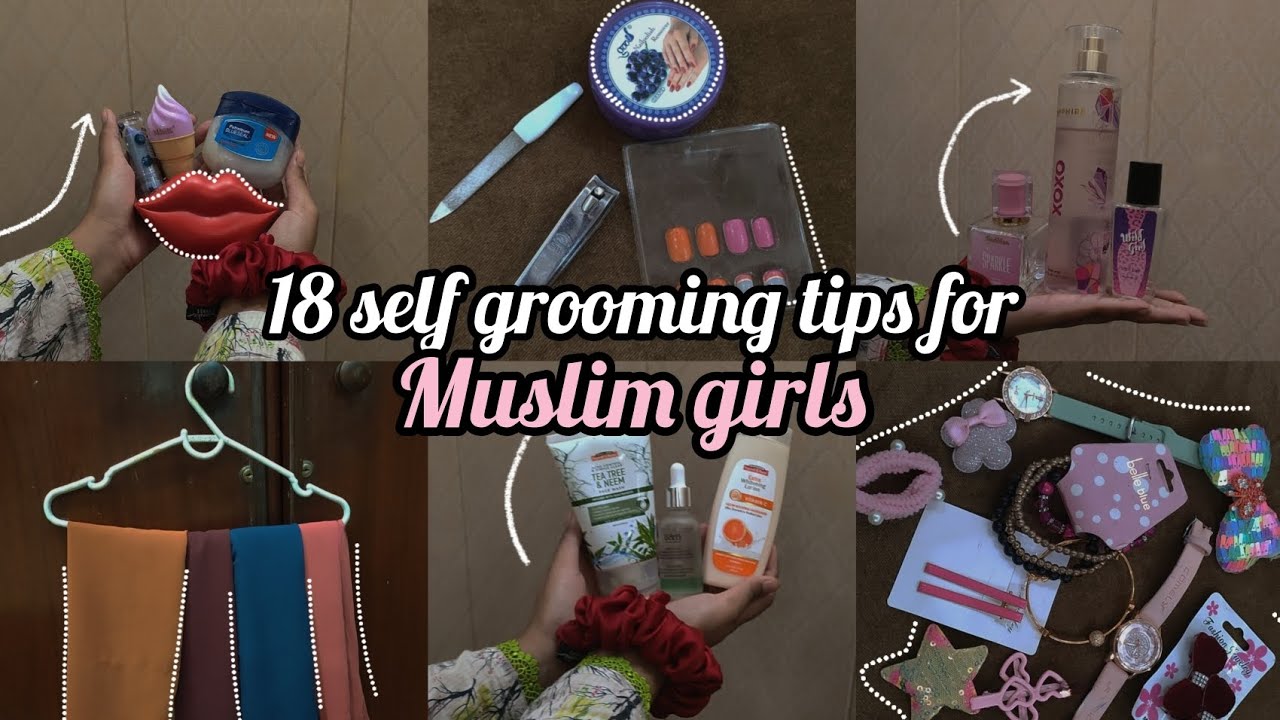18 affordable self grooming tips for Muslim girls ♀️🧕👸👑