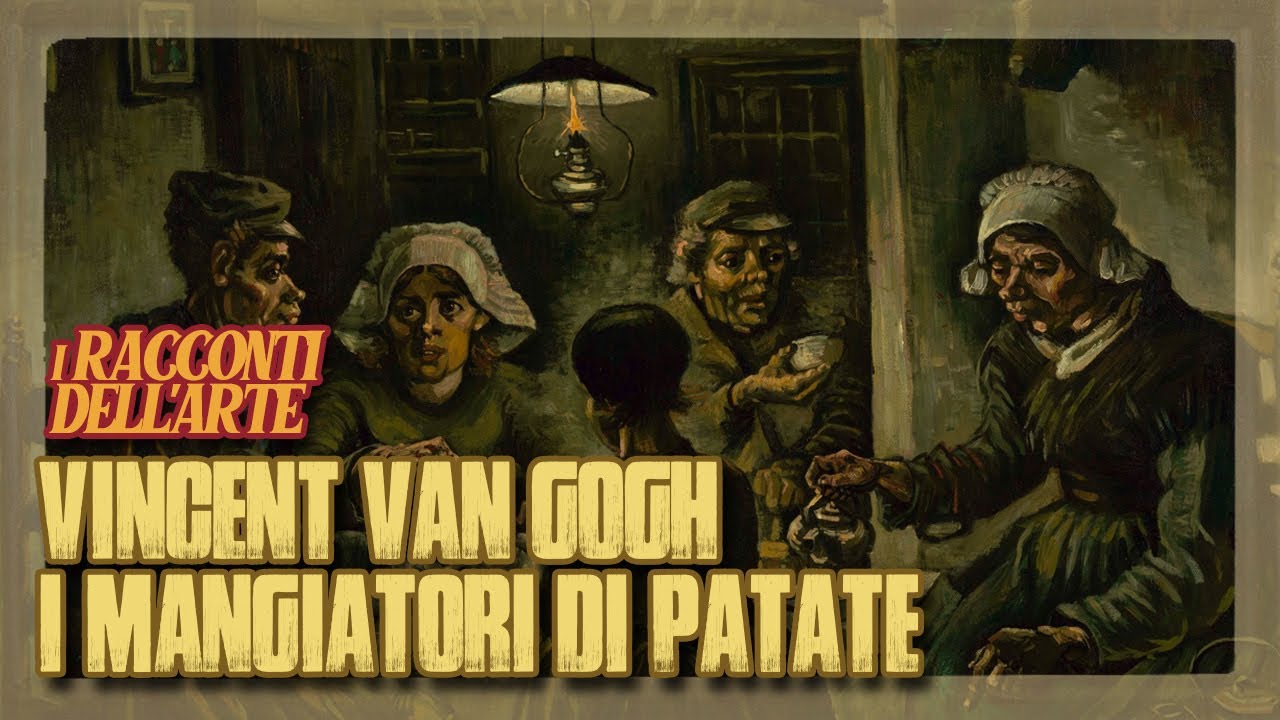 Vincent van Gogh | I mangiatori di patate | I racconti dell'arte