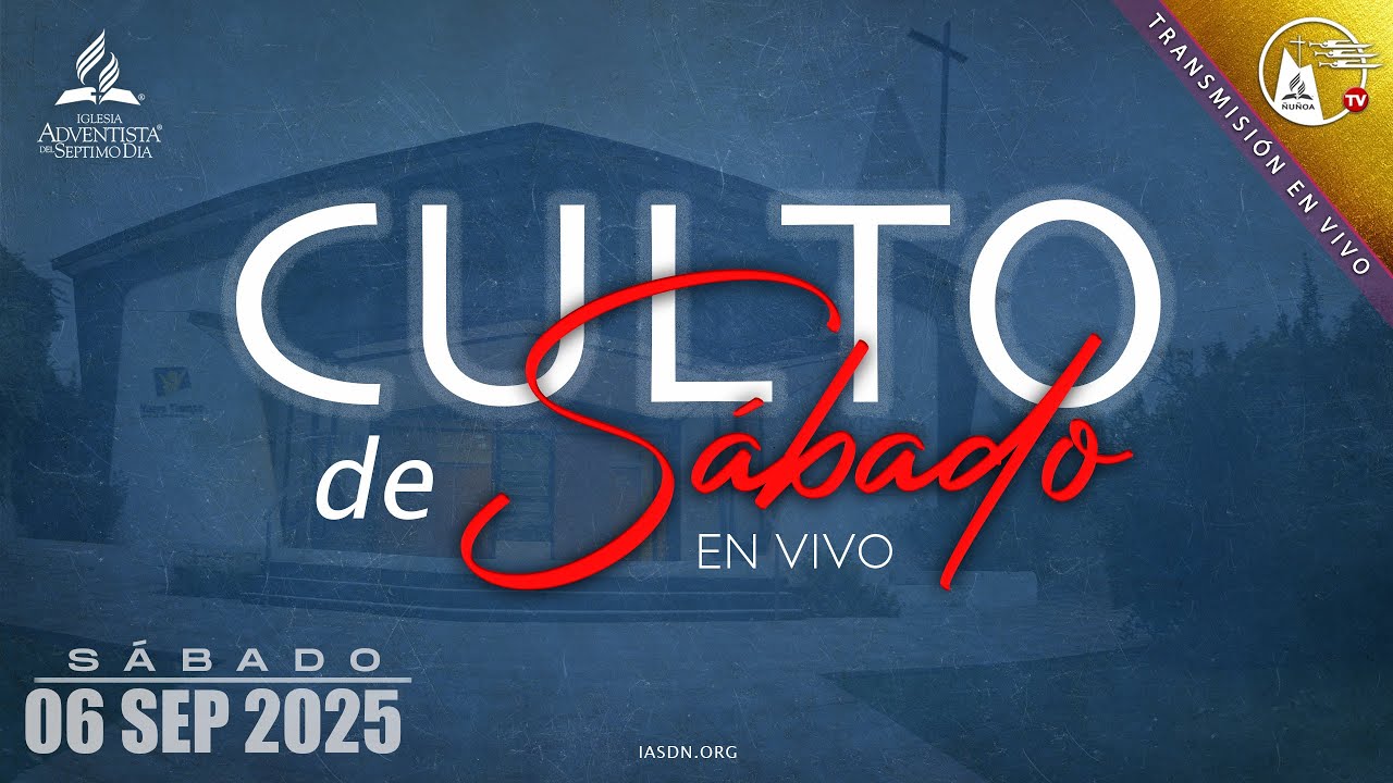 Culto de Sábado en Vivo ᴴᴰ [06/09/2025 ∙ Pr. José Salgado IASD Ñuñoa]