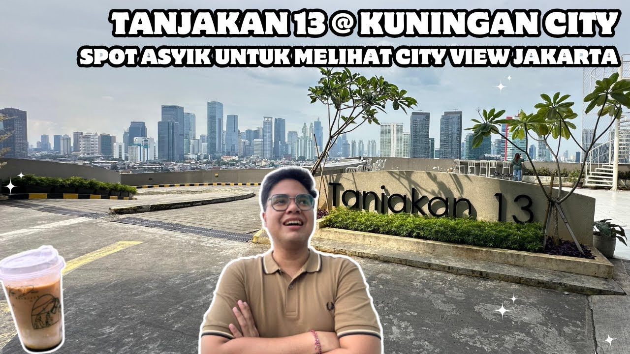 MELIHAT PEMANDANGAN GEDUNG KOTA JAKARTA DARI TANJAKAN 13 KUNINGAN CITY MALL!