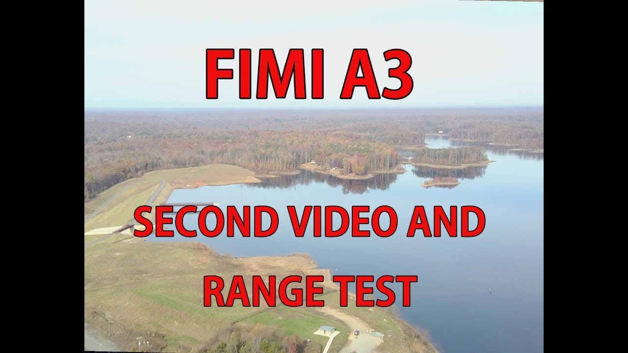 FIMI A3 SECOND VIDEO AND RANGE TEST