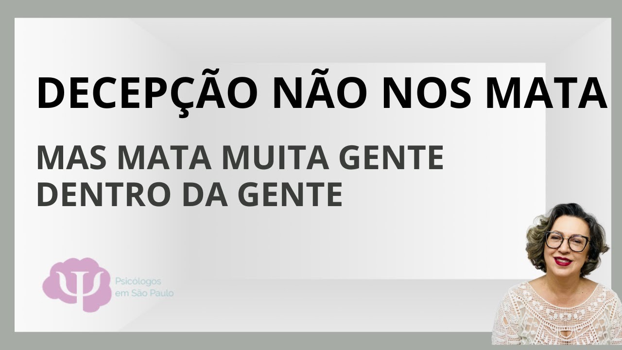 DECEPÇÃO PODE CAUSAR MUITA DOR, MAS TAMBÉM TE TRAZER UMA GRANDE LIBERTAÇÃO