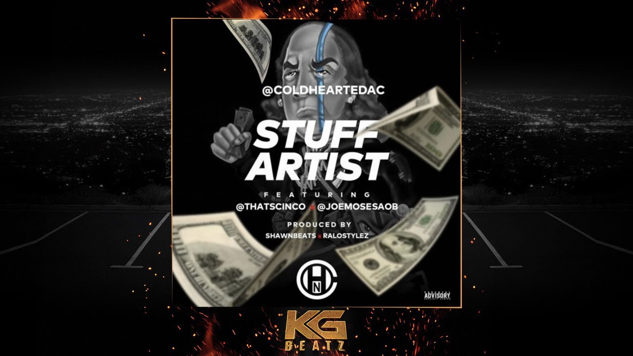 ColdheartedAC ft. ThatsCinco, Joe Moses - Stuff Artist [Prod. By ShawnxBeats, RaloStylez] [New 2019]