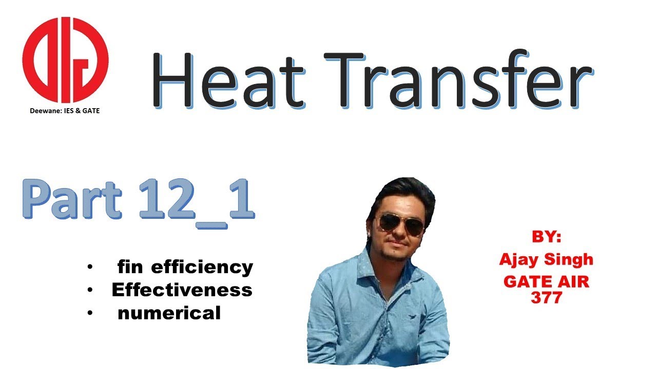 Heat Transfer 12 fin efficiency and effectiveness and numericals