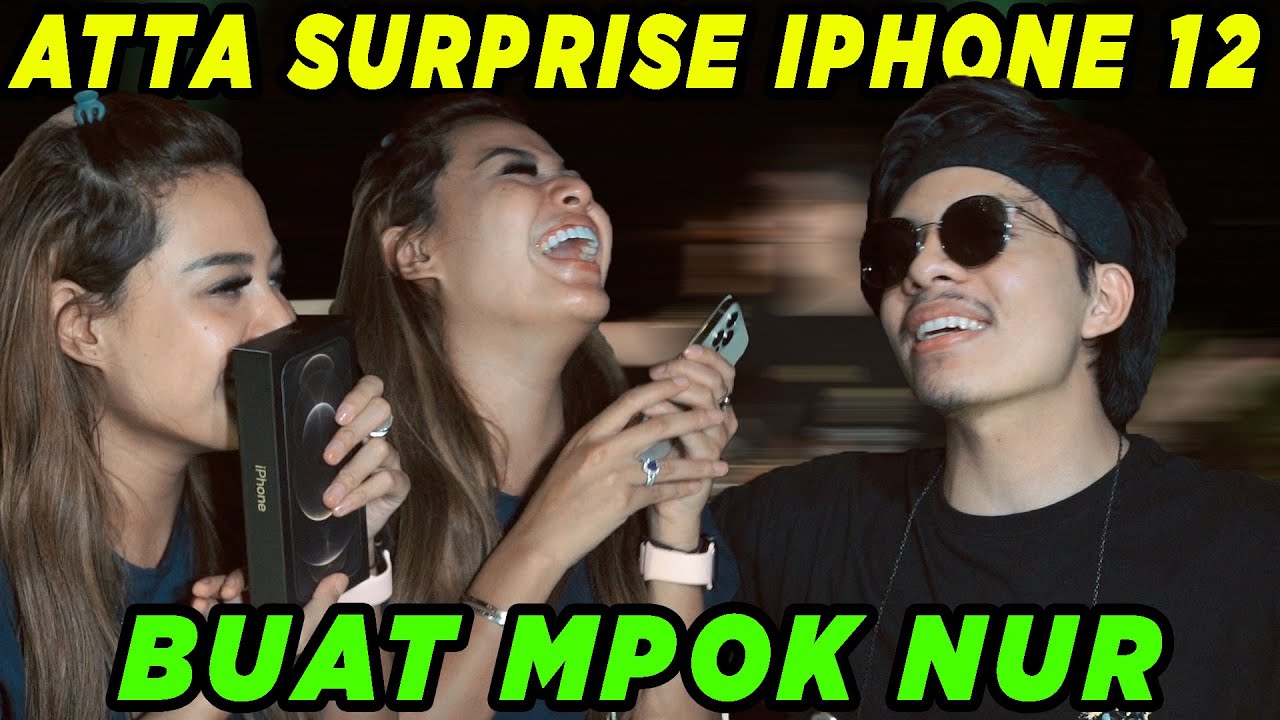 Awalnya Bikin marah ATTA Kasih NUR Iphone 12! Kocak!