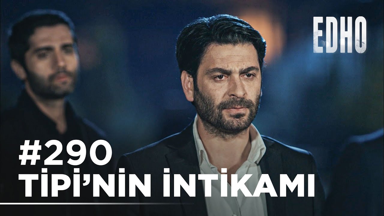 290. Bölüm ''Tipi'nin intikamı alındı'' | Eşkıya Dünyaya Hükümdar Olmaz