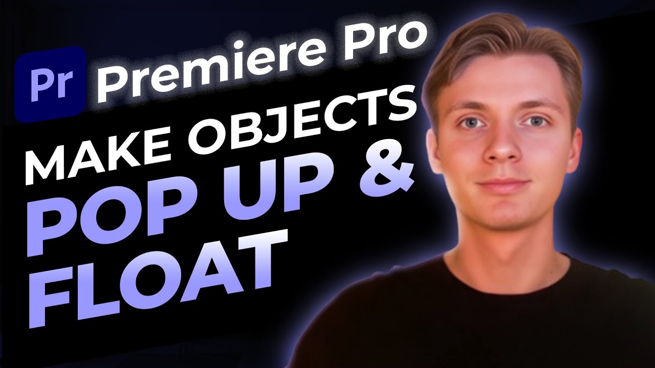 How To Make Objects Pop Up and Float in Premiere Pro