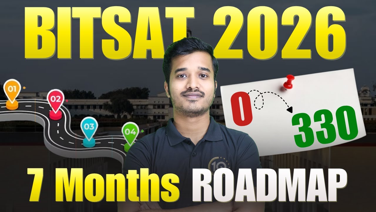 BITSAT 2026: 7 Months Roadmap | Score 330+ in BITSAT Exam | How to get BITS Pilani CSE?