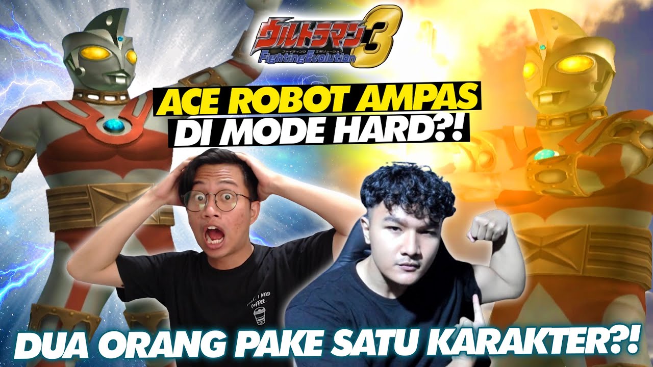 CHALLENGE PAKE ACE ROBOT DI MODE HARD?! KARAKTER AMPAS! DIKENDALIIN DUA ORANG! [Ultraman FE3 #26]