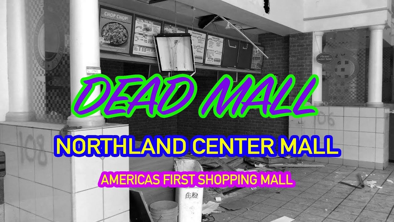 DEAD MALL - NORTHLAND CENTER MALL - AMERICAS FIRST MALL