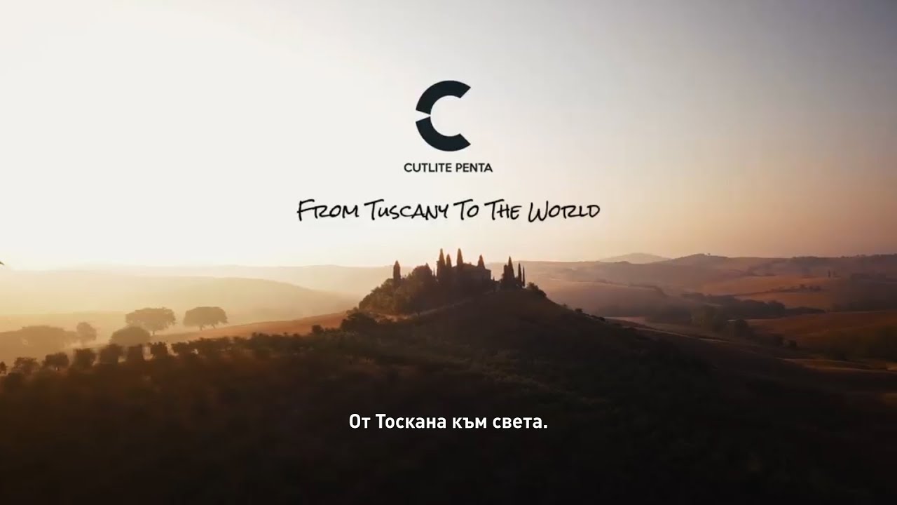 Cutlite Penta - From Tuscany to the world - "Karmet Bulgaria" Ltd.