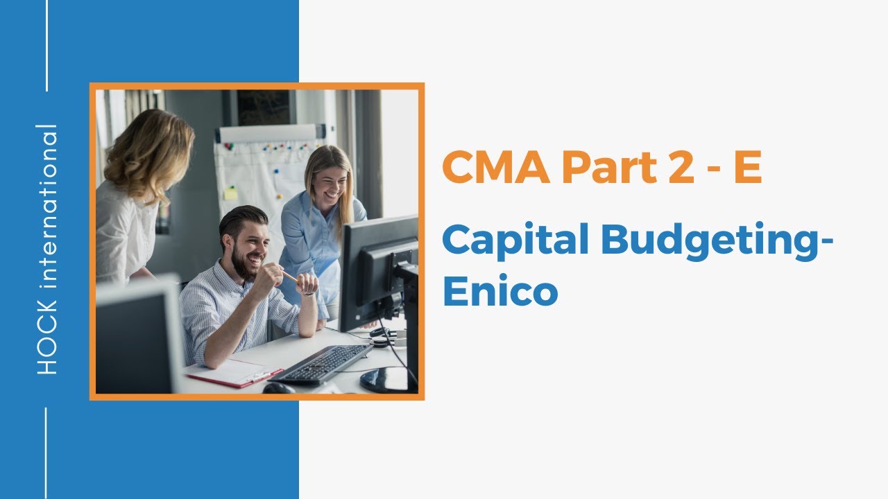 CMA Exam Essay - Part 2 Section E - Capital Budgeting - Encino