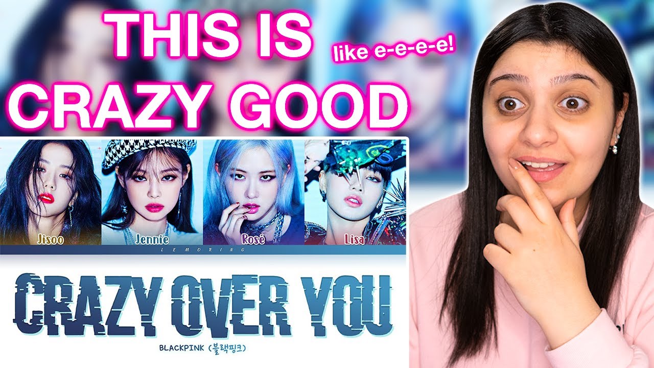 BLACKPINK - Crazy Over You | REACTION!!