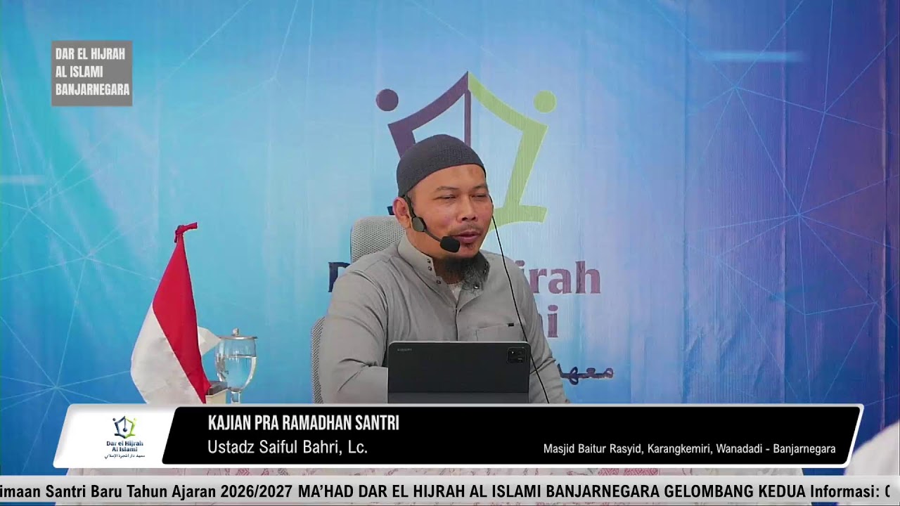 Kajian Pra Ramadhan Santri ~ UstadzSaiful Bahri, Lc hafidzahullah