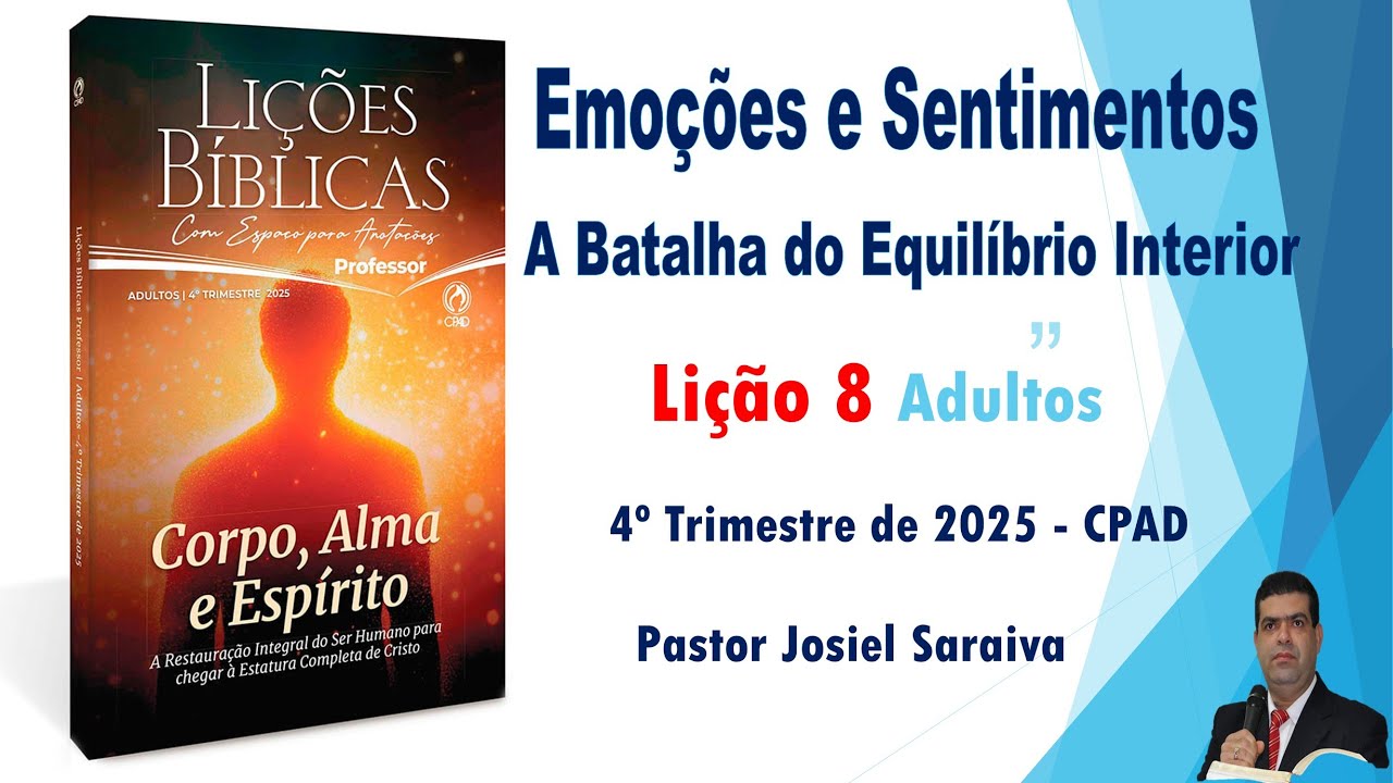 Lição 08: Emoções e Sentimentos – A Batalha do Equilíbrio interior