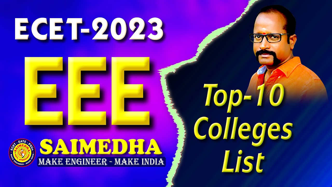 EEE Top 10 Colleges List for ECET-2023 || SAIMEDHA KOTI - HYD || 9246212138