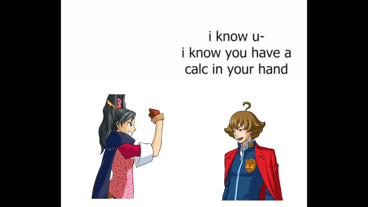Calc is short for calculator (Ace Attorney Investigations)
