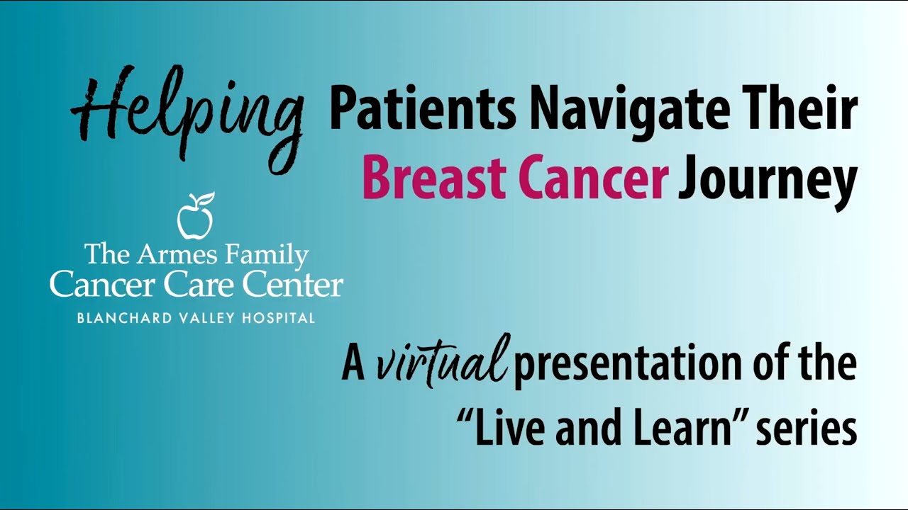 Q2 2023 - Live and Learn Breast Cancer Navigation